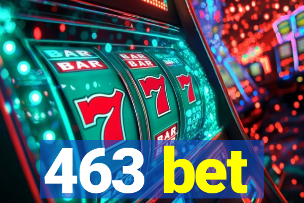 463 bet